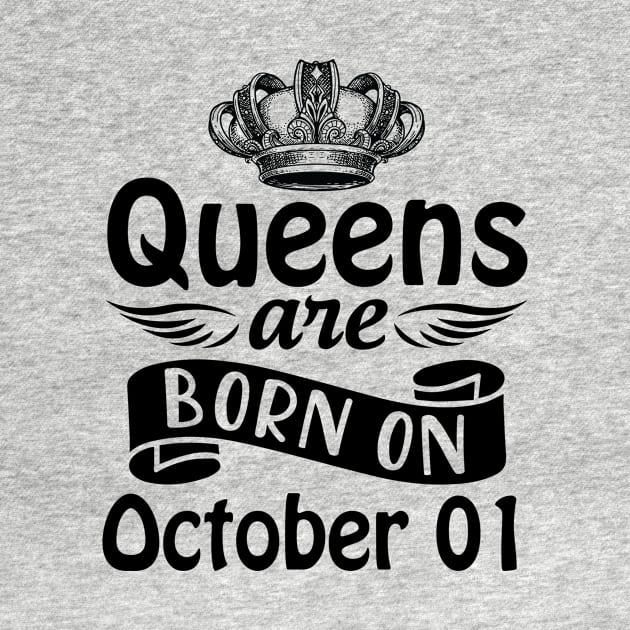 Queens Are Born On October 01 Happy Birthday To Me You Mommy Nana Aunt Sister Daughter Wife by joandraelliot